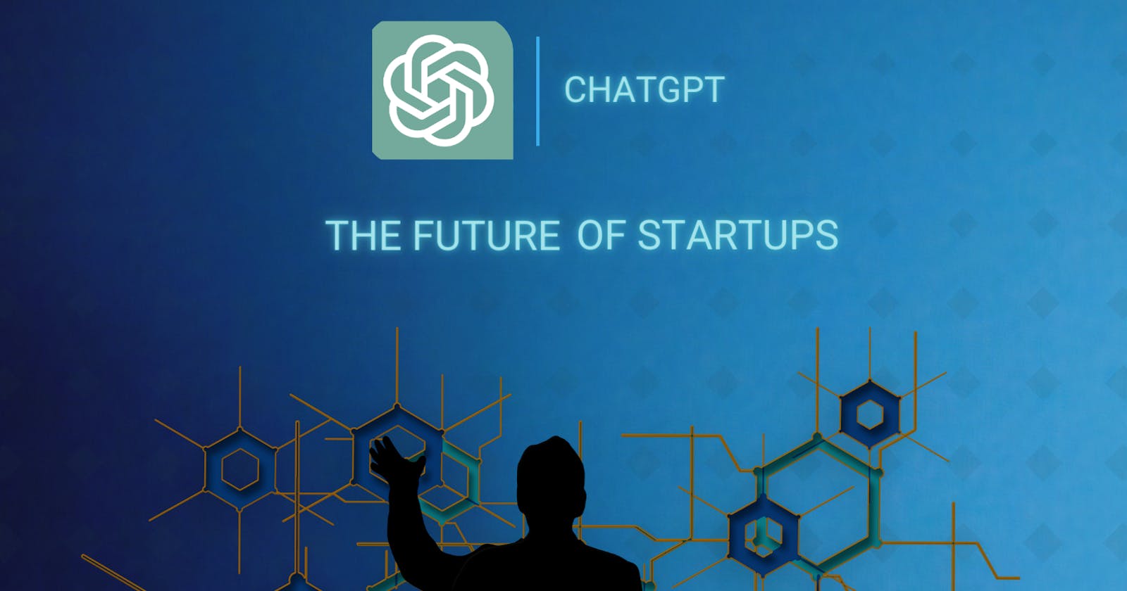 How ChatGPT can change the Startup Culture