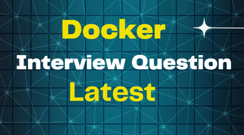 Docker Important Interview Questions