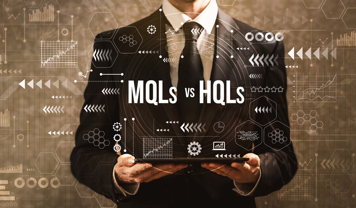 MQLs vs. HQLs: Which One to Choose?