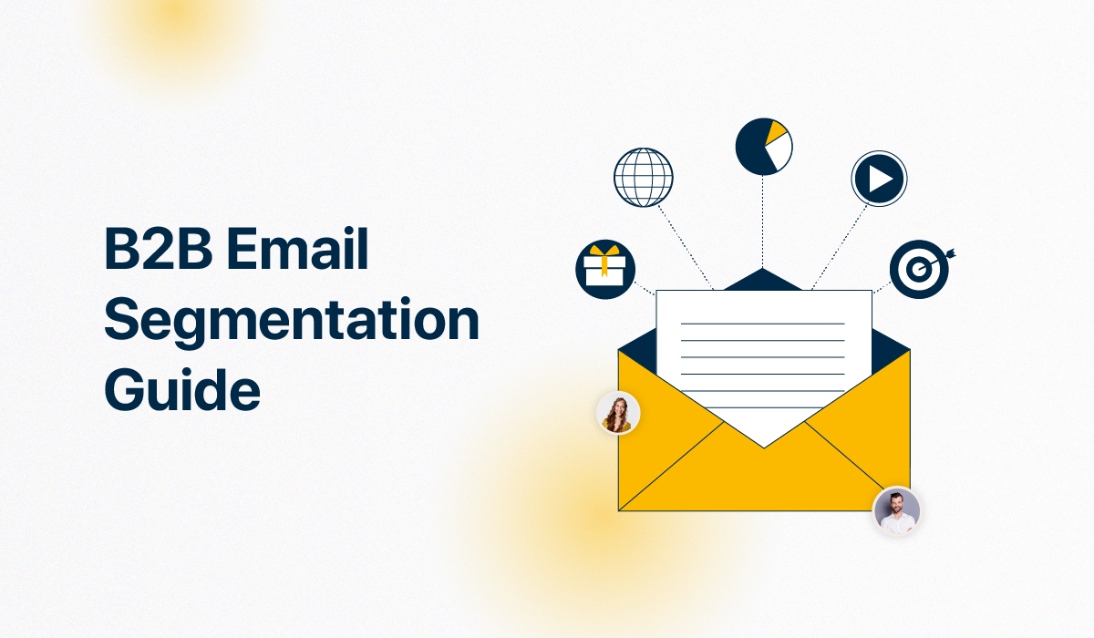 B2B Email Segmentation – Your Comprehensive Handbook