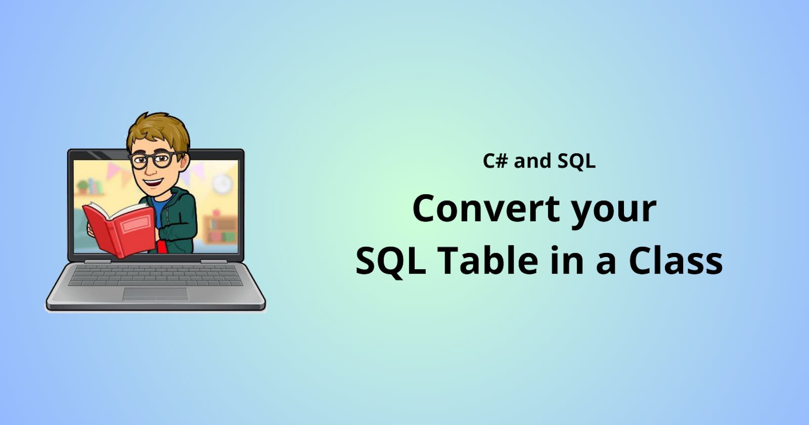 Convert your SQL Table in a Class