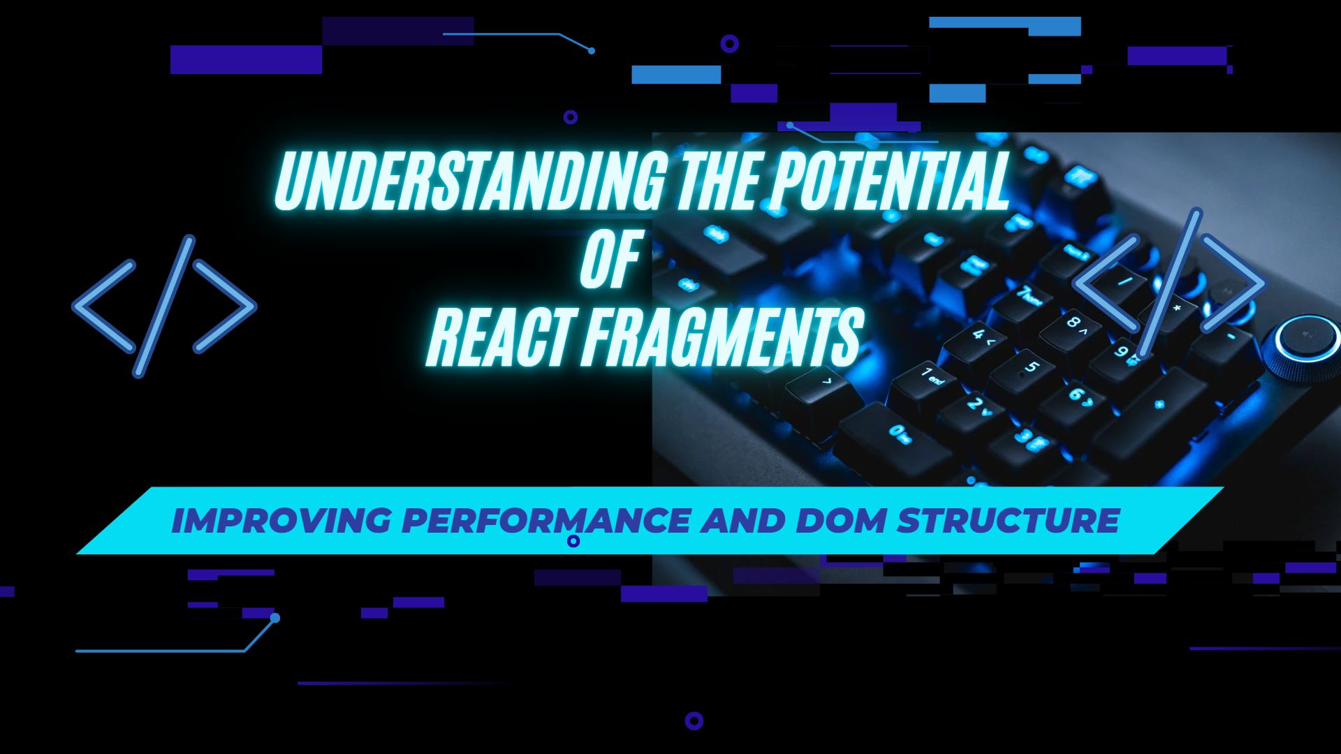 Understanding the Potential of React Fragments