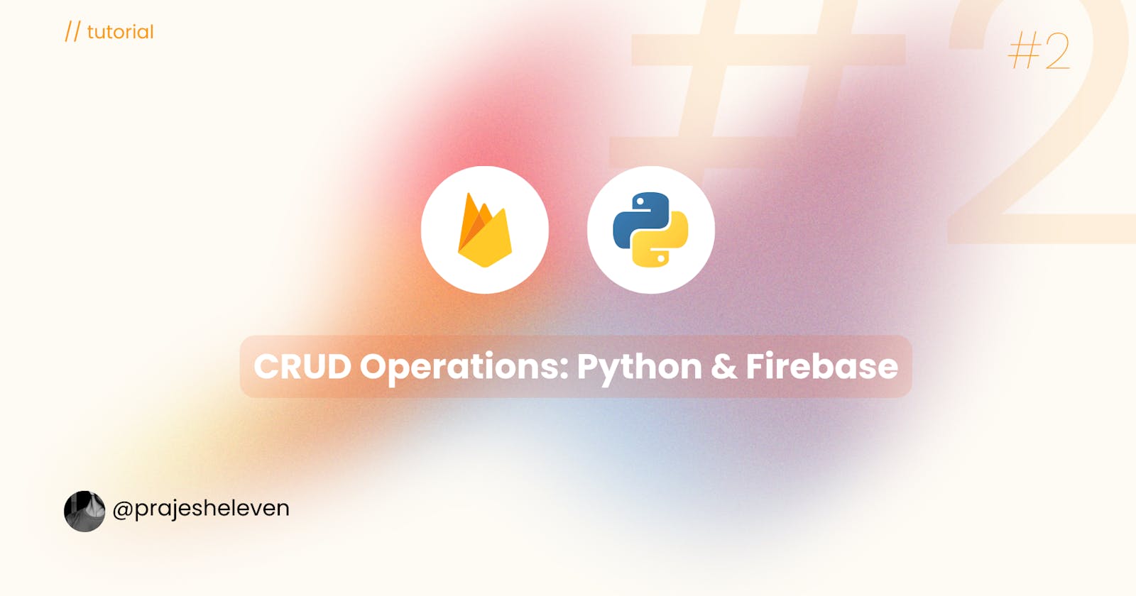 Making CRUD Operations with Firebase and Python using Firebase Admin
