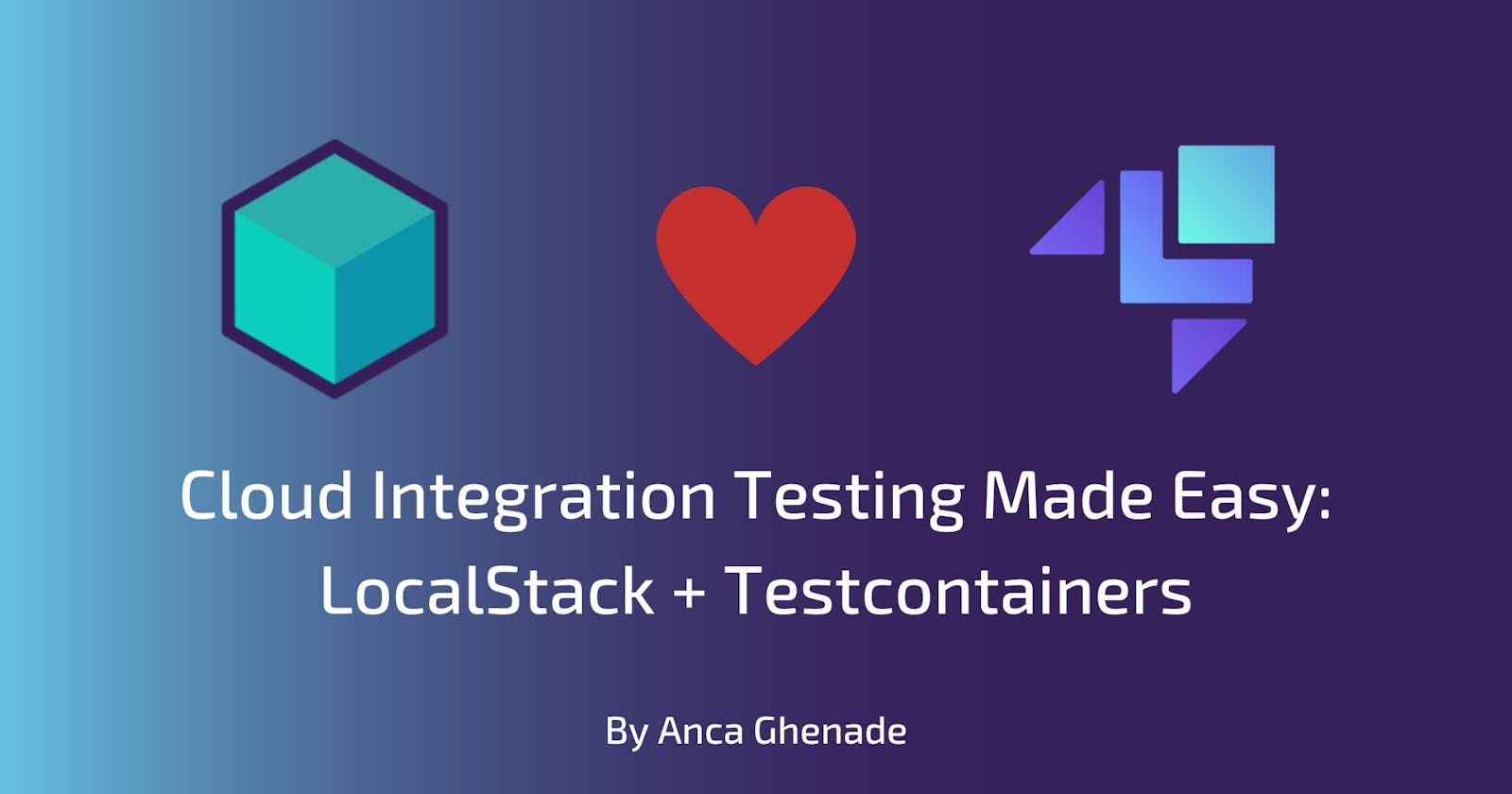 Cloud Integration Testing Made Easy: LocalStack + Testcontainers
