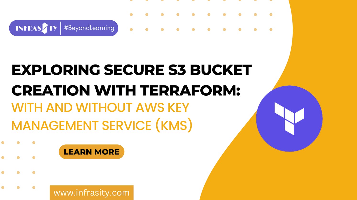 Exploring Secure S3 Bucket Creation with Terraform: With and Without AWS Key Management Service (KMS)
