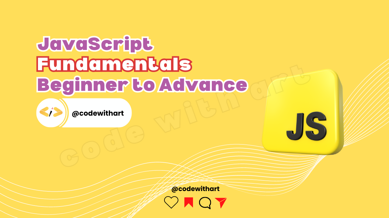 Javascript Fundamentals (A Beginner to Advanced Guide) 👨‍💻🔥