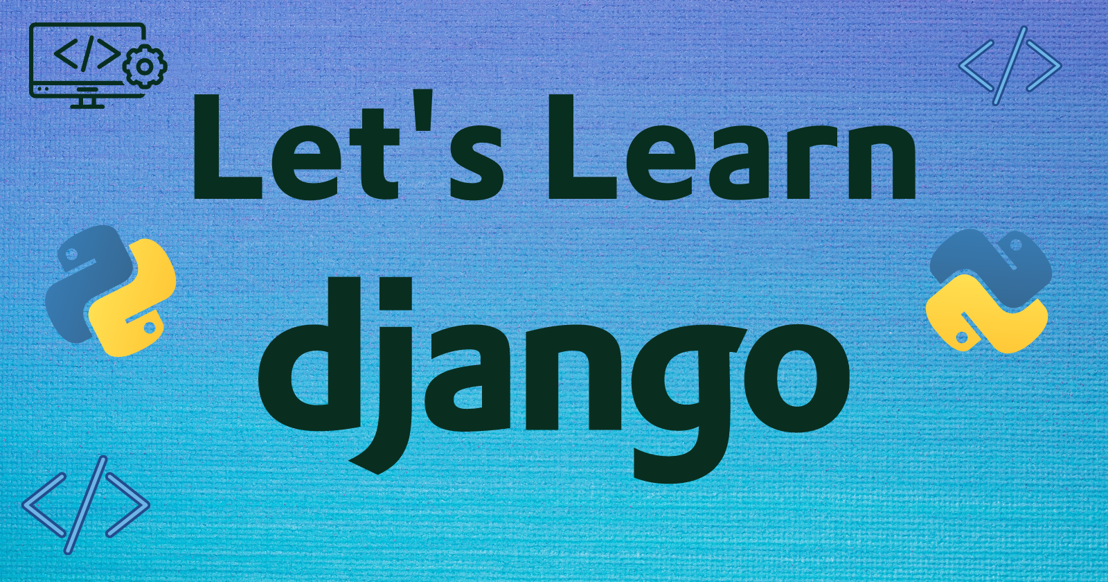 Let's Learn Django