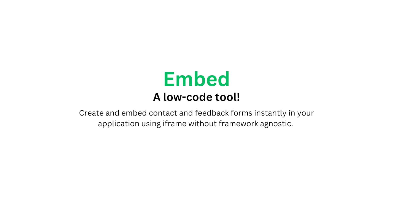 Create forms and embed them in your application using Embed