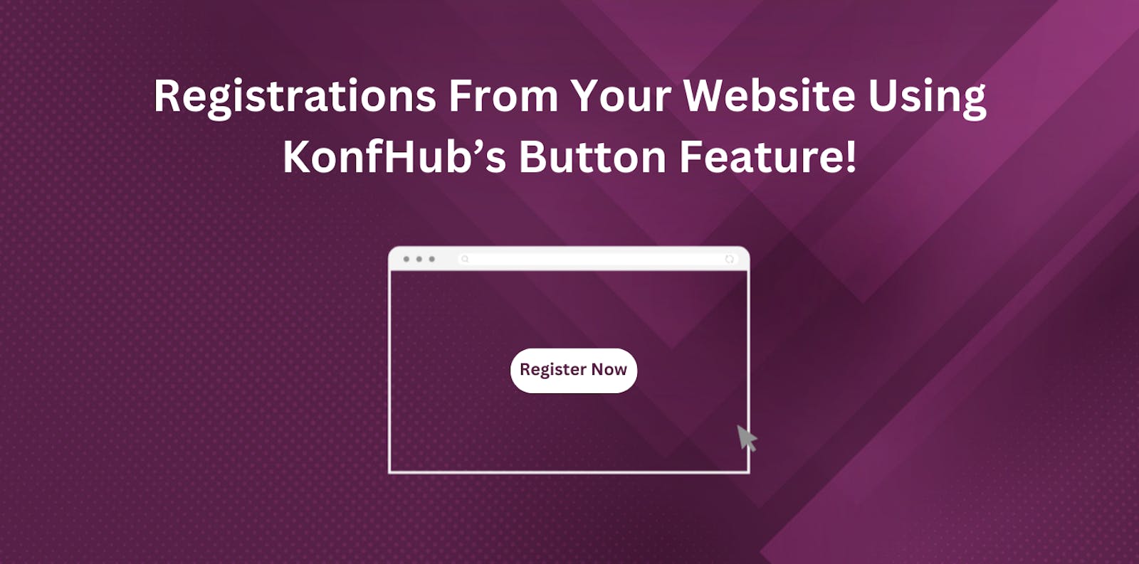 Registrations From Your Website Using KonfHub’s Button Feature!