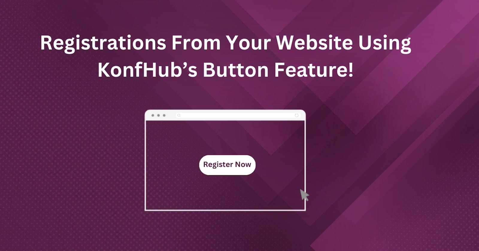 Registrations From Your Website Using KonfHub’s Button Feature!