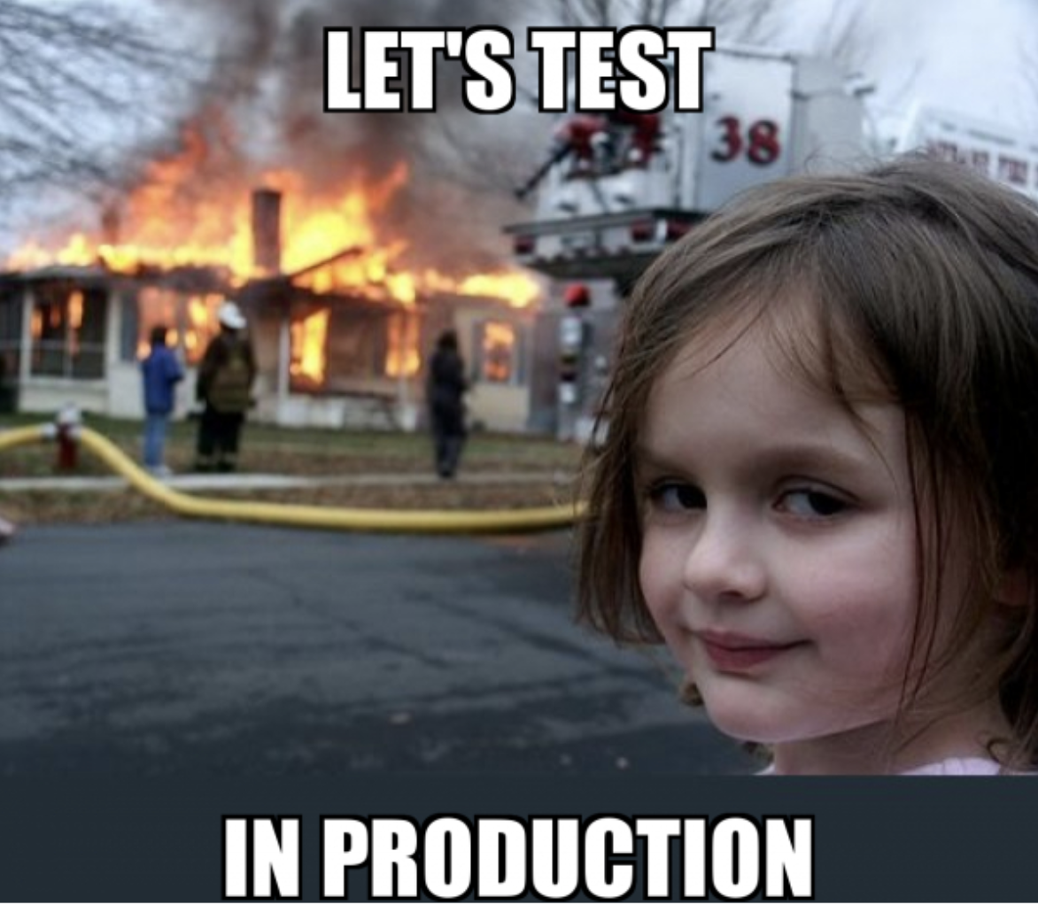 let's test in production