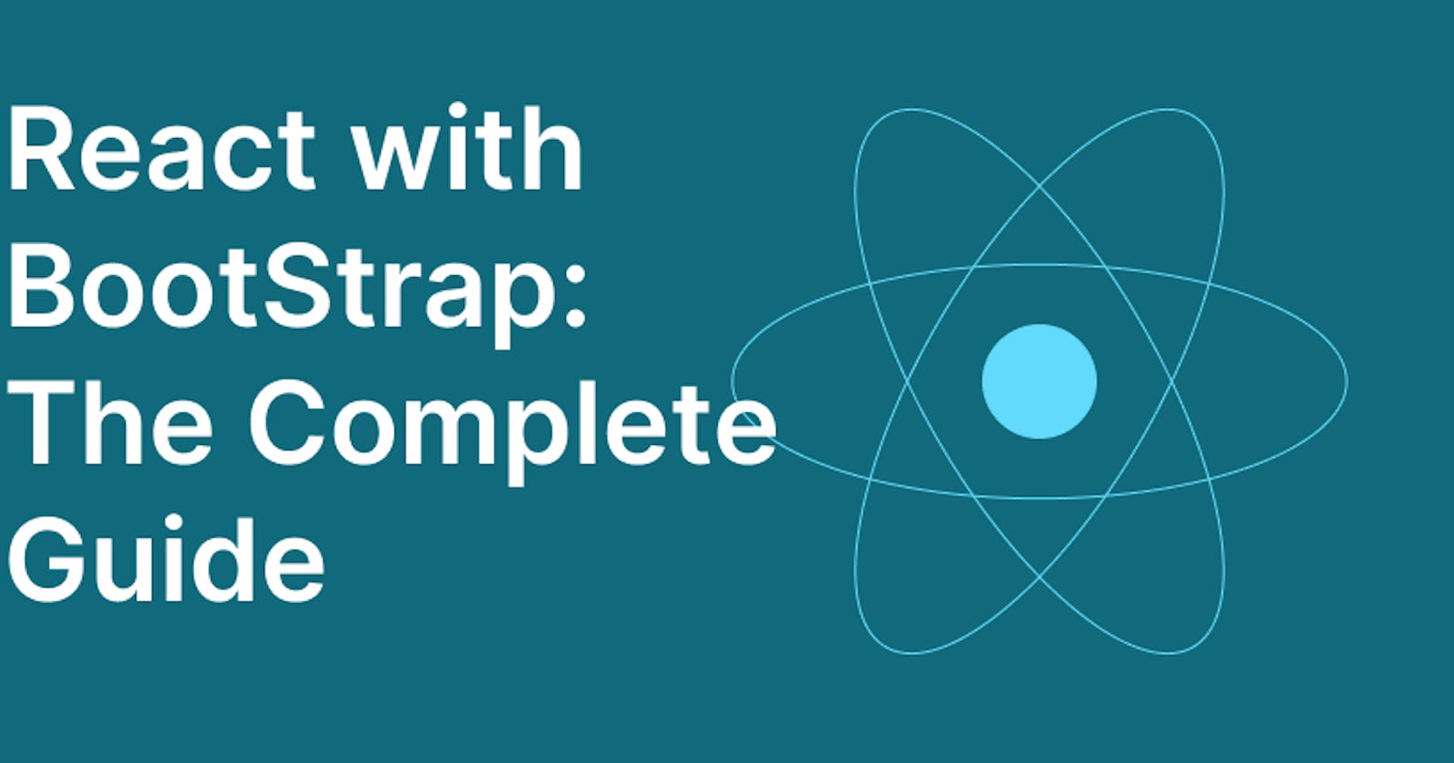Bootstrap with React: The Complete Guide