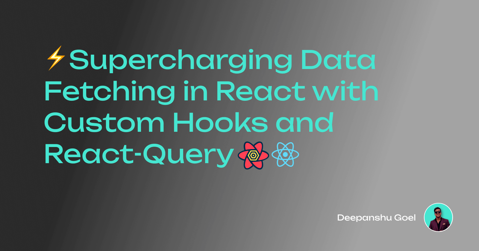 Supercharging Data Fetching in React with Custom Hooks and React-Query