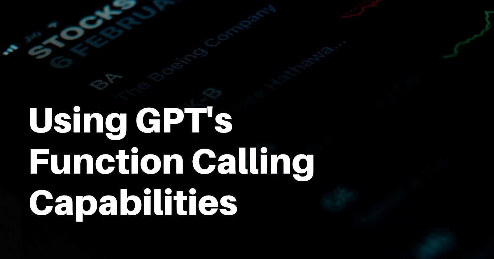 Using GPT's Function Calling Capability: Stock Information Demo