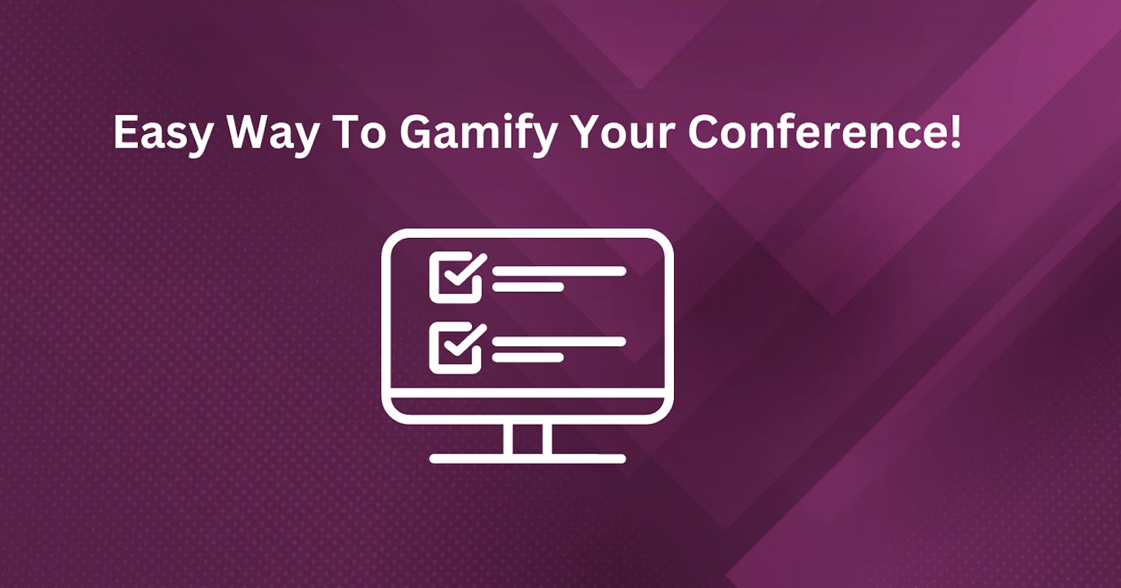 Easy way to gamify your conference!