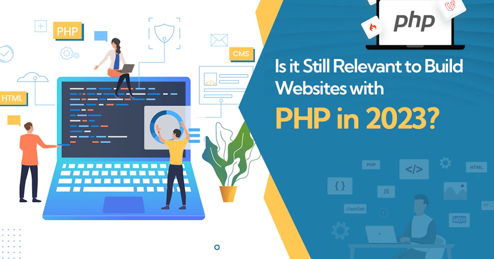 Is it Still Relevant to Build Websites with PHP in 2023?