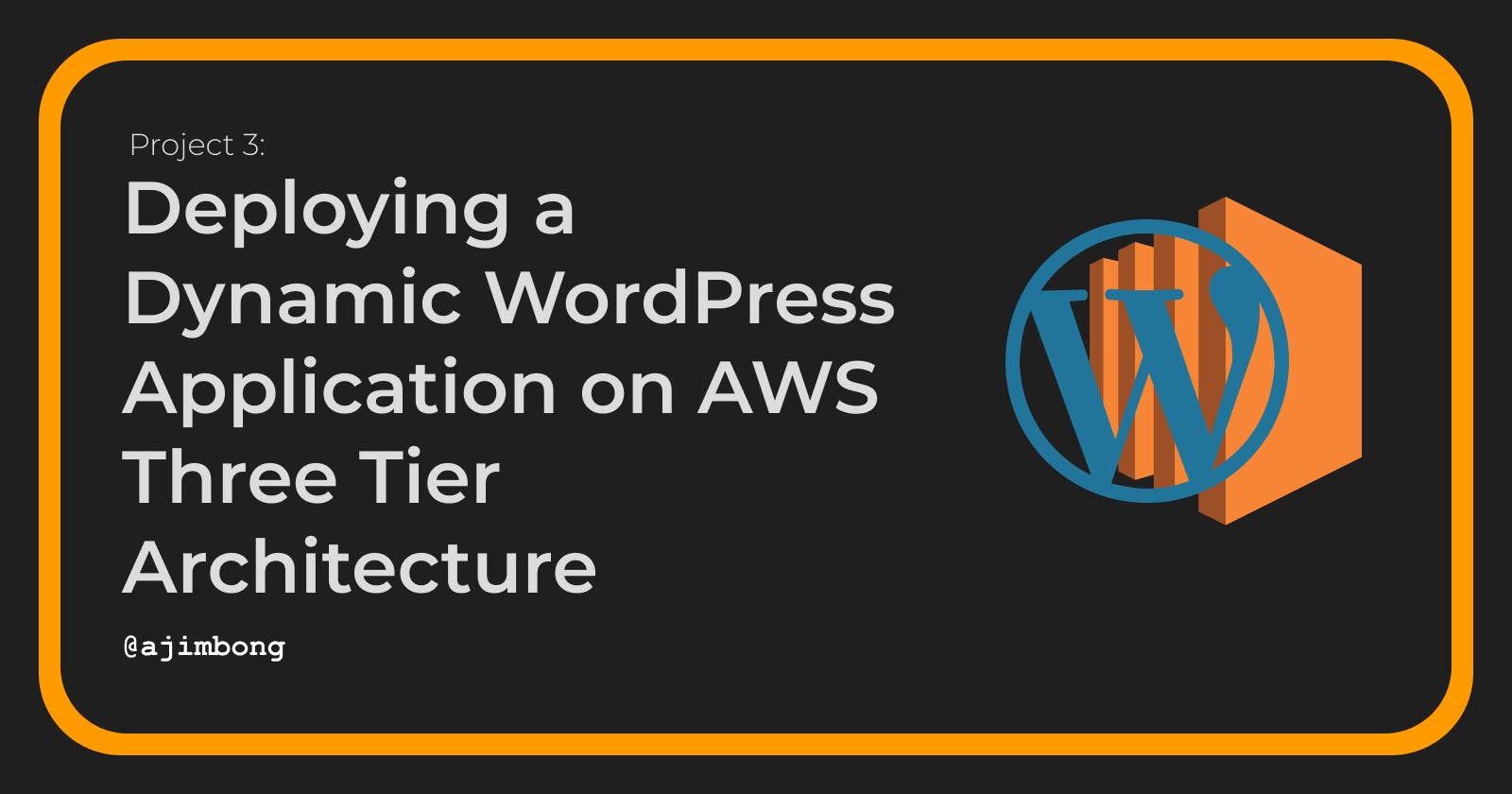 Deploying a Dynamic WordPress Application on AWS Three-Tier Architecture