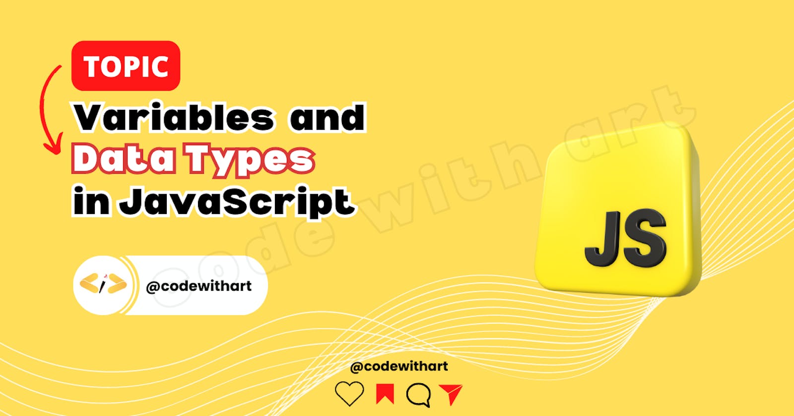 Day-1👨‍💻🔥, Topic : Variables and Data Types in Javascript
