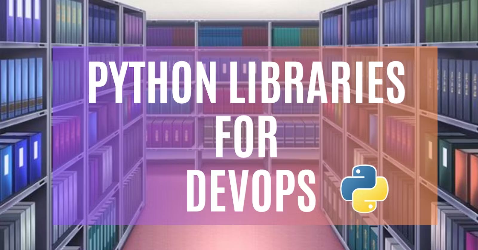 Python Libraries for DevOps  | Part-3