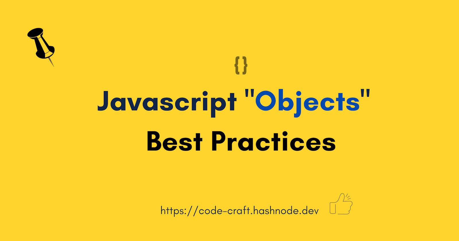 Javascript Objects: Best Practices