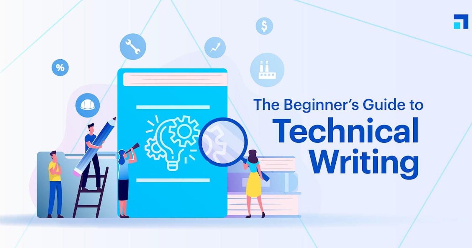 Technical Writing 101: Technical Ultimate Guide.