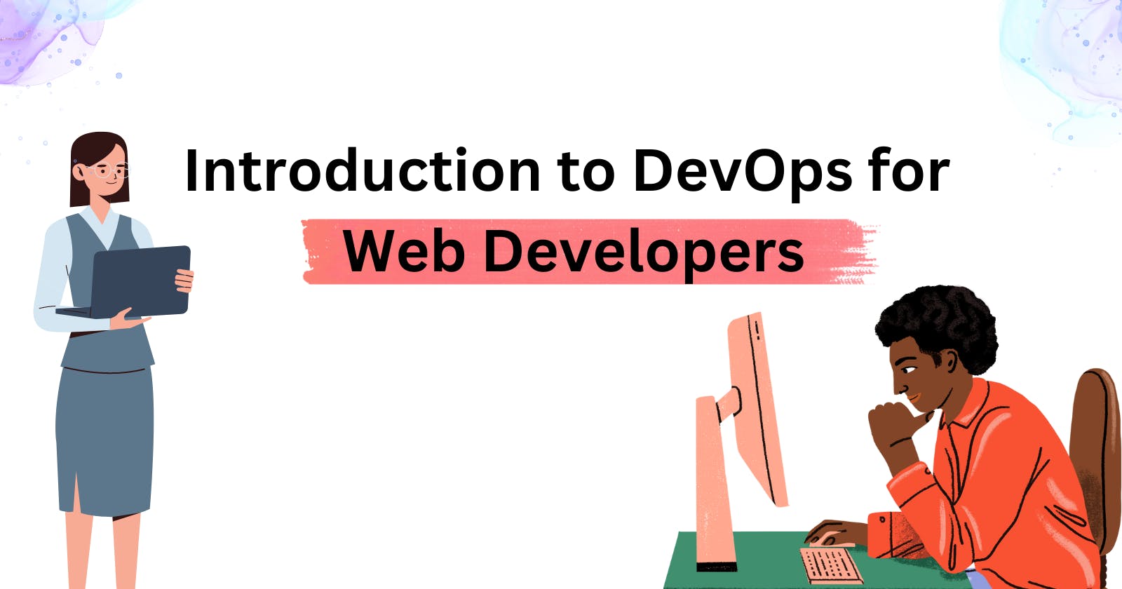Introduction to DevOps for Web Developers: A Beginner-Friendly Guide