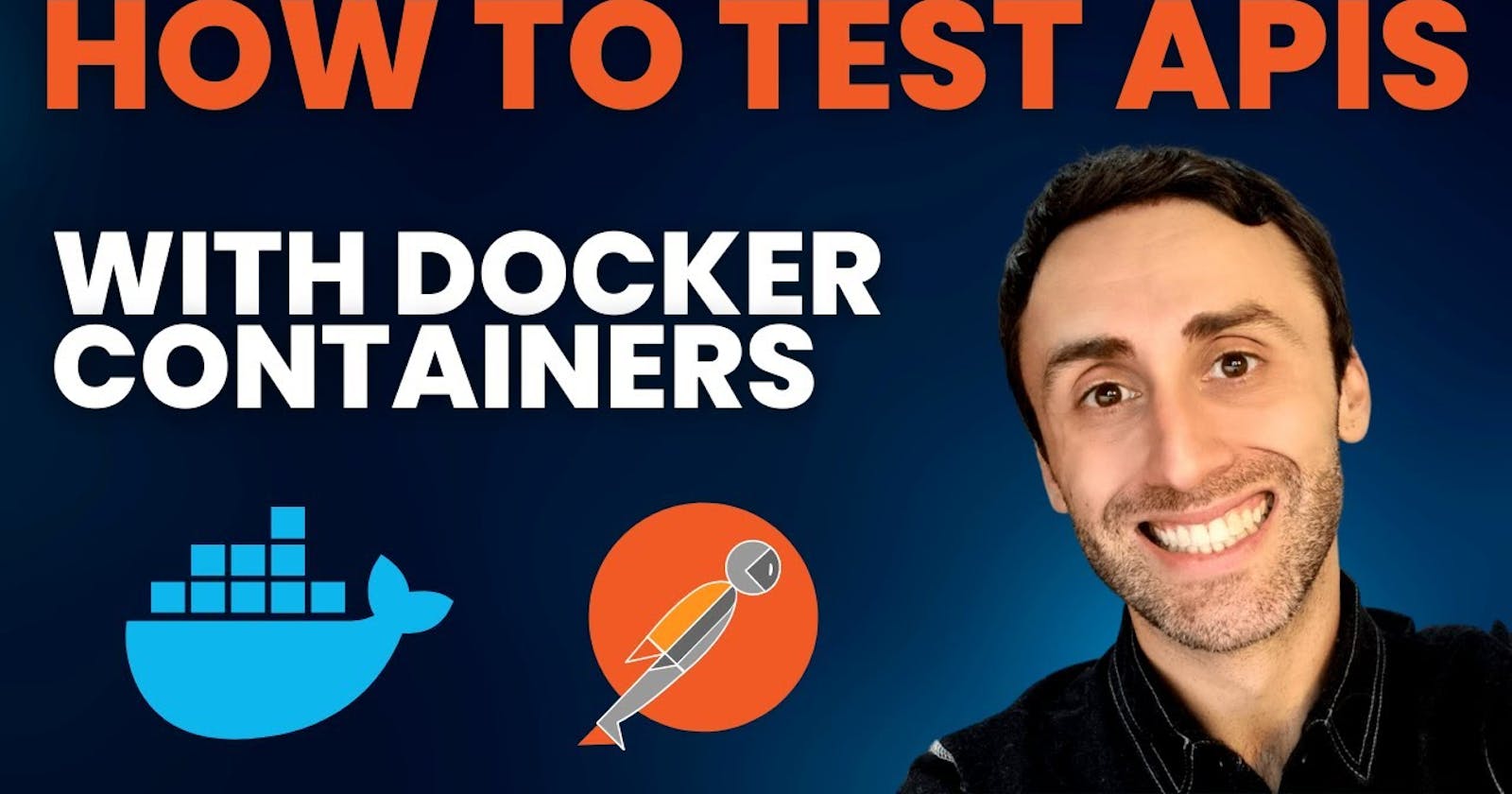 How to test your app using Docker Containers and Postman