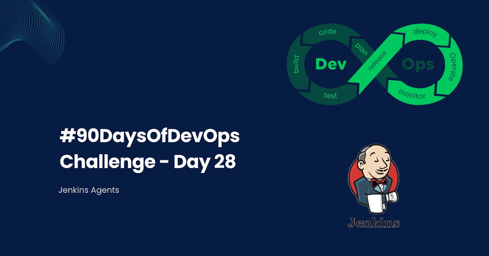 #90DaysOfDevOps Challenge - Day 28 - Jenkins Agents