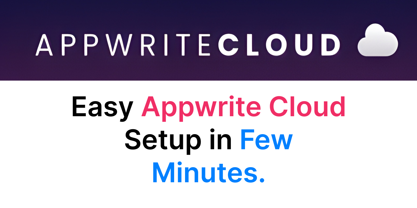 The Ultimate Guide to Setting up an App with Appwrite Cloud: A Step by Step Guide.