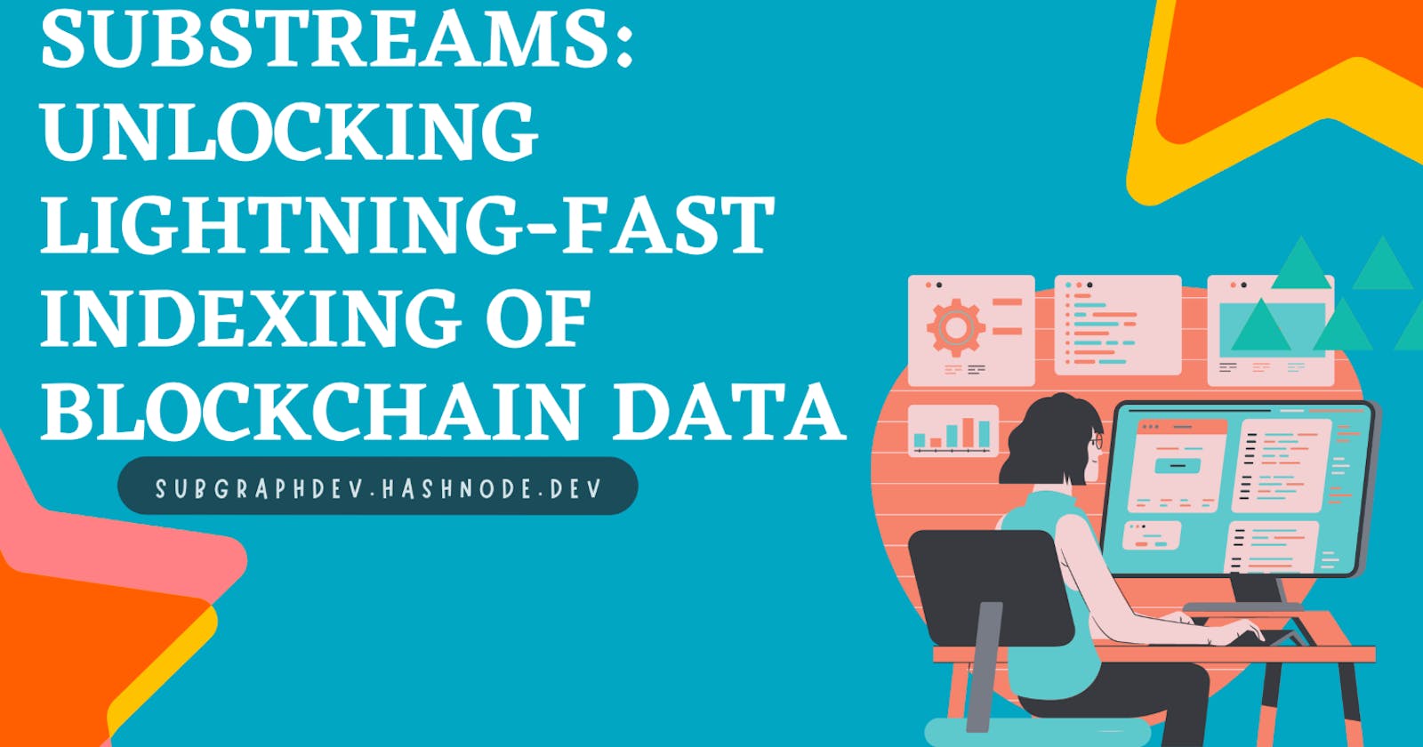 Substreams: Unlocking Lightning-Fast Indexing of Blockchain Data