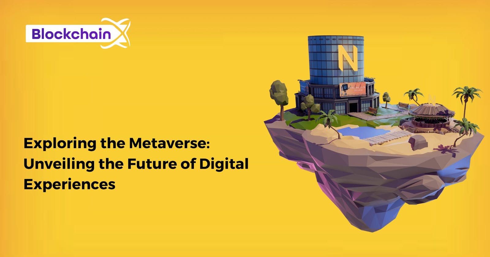 Exploring the Metaverse: Unveiling the Future of Digital Experiences