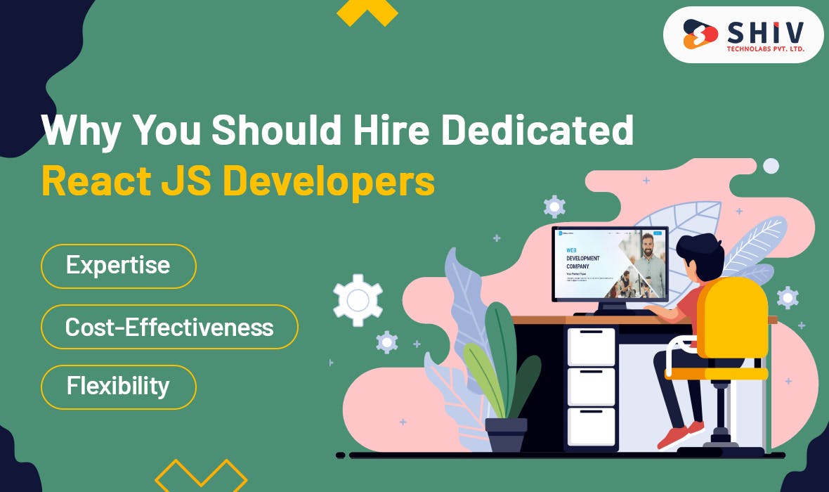 Why You Should Hire Dedicated React JS Developers