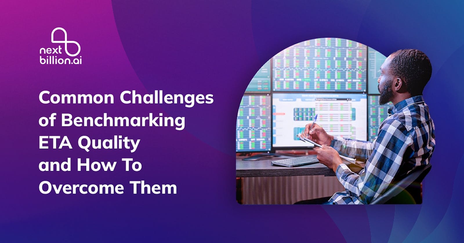 Common Challenges of Benchmarking ETA Quality and How To Overcome Them