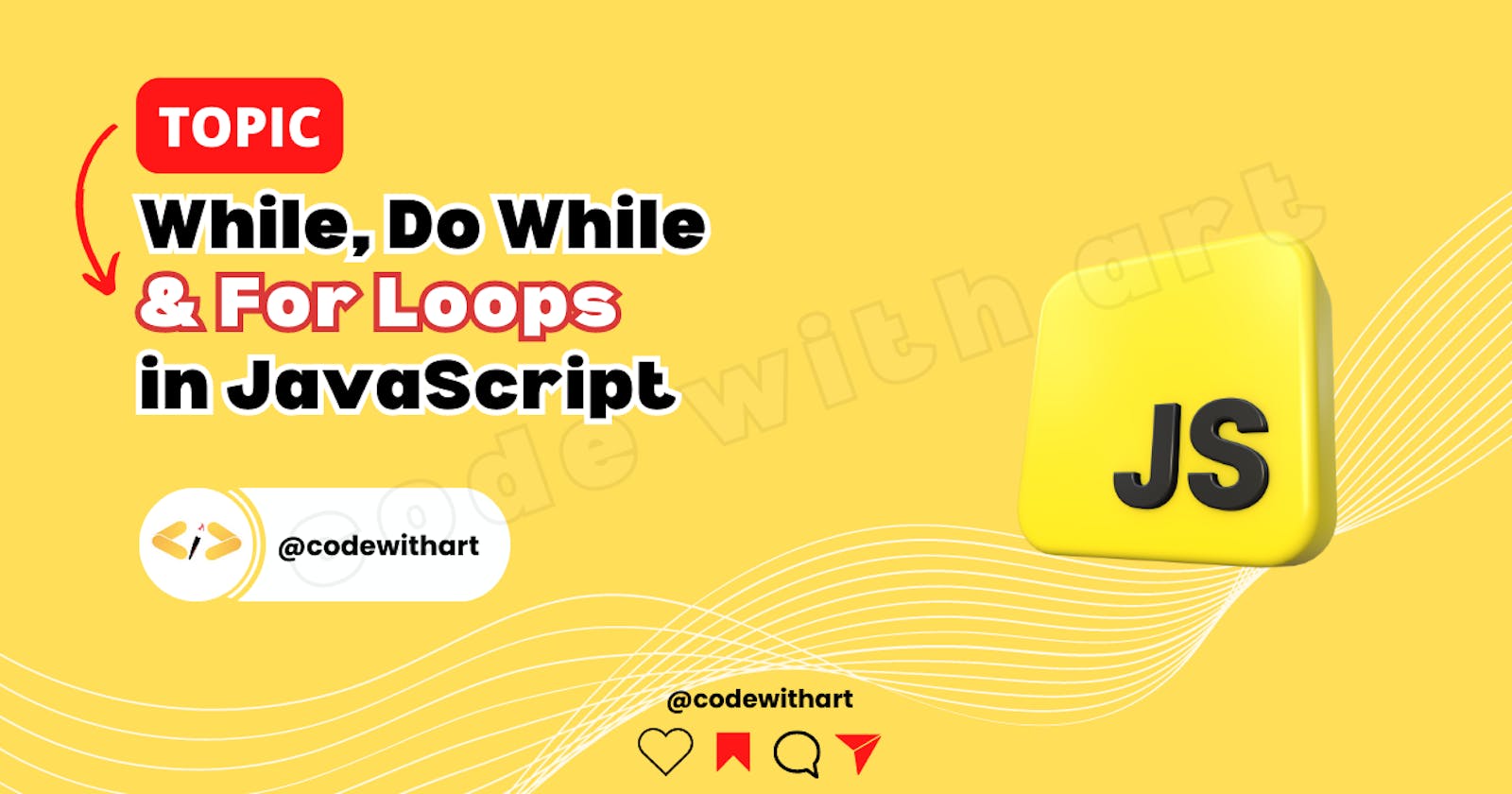 Day-3👨‍💻🔥, Topic : Loops in JavaScript (While Loop, For Loop, Do-While Loop)