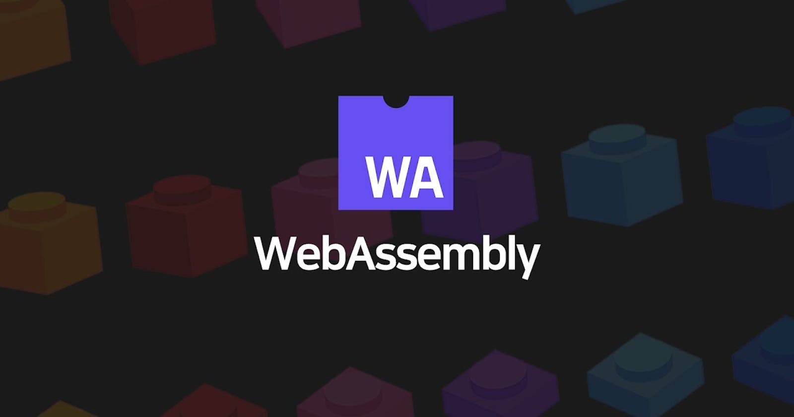 WebAssembly (Wasm): Revolutionizing Web Development with Binary Code
