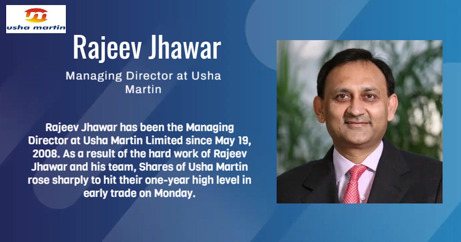 Rajeev Jhawar Reappointed As Managing Director Of Usha Martin For The Subsequent 5 Years