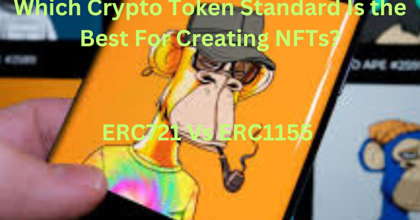 Which Crypto Token Standard Is the Best For Creating NFTs?