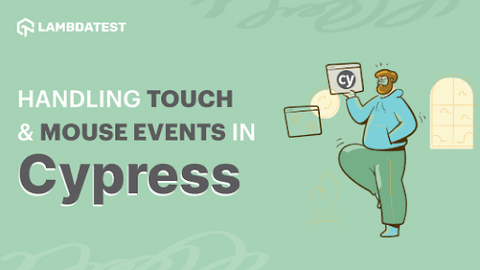 Handling Touch And Mouse Events In Cypress [Tutorial]