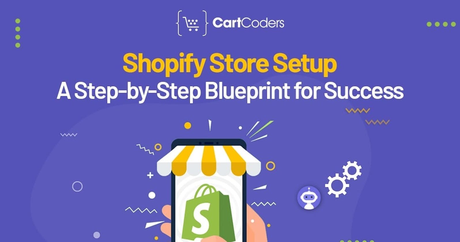Shopify Store Setup: A Step-by-Step Blueprint for Success