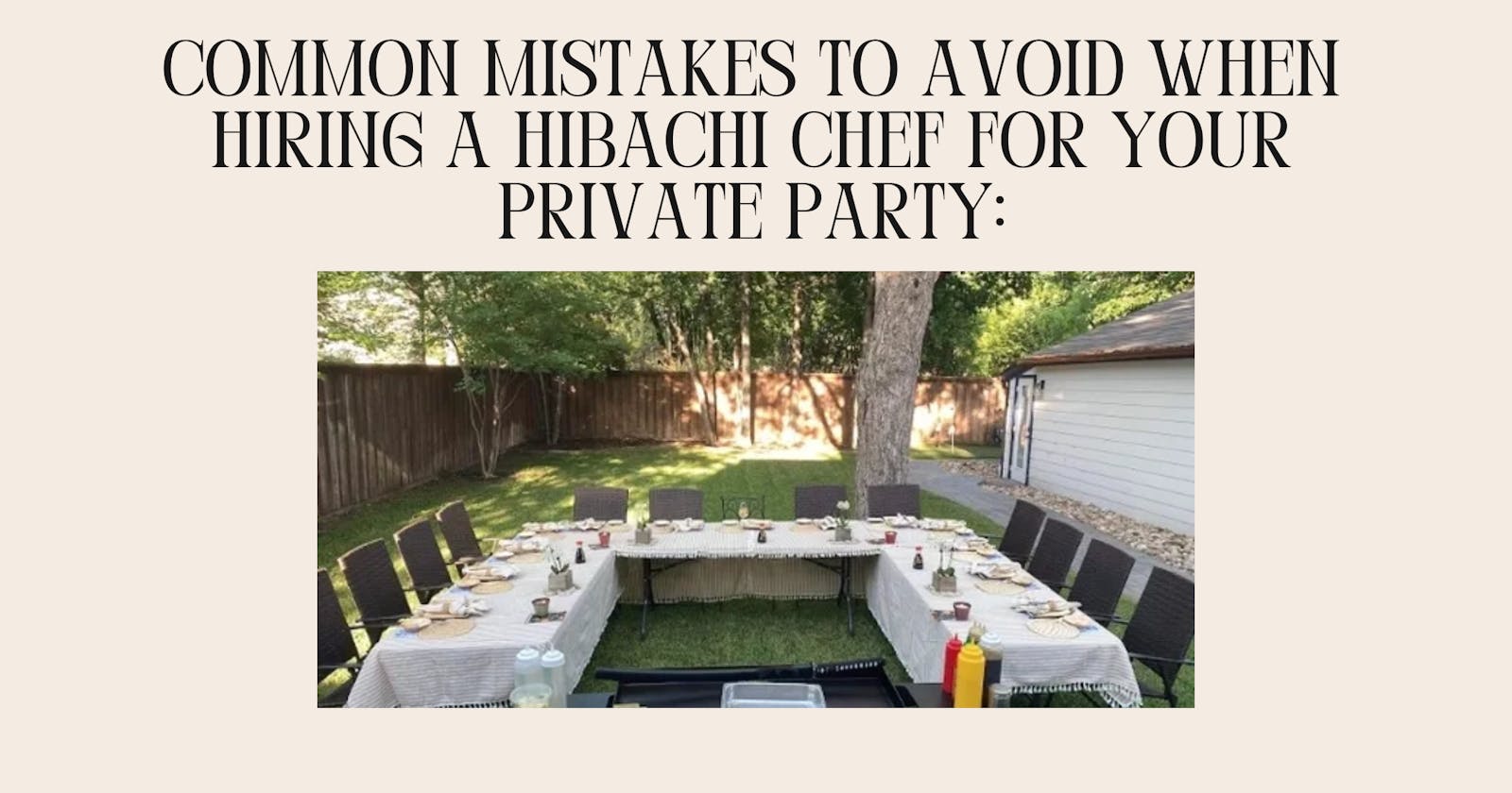 Common Mistakes to Avoid When Hiring a Hibachi Chef for Your Private Party: