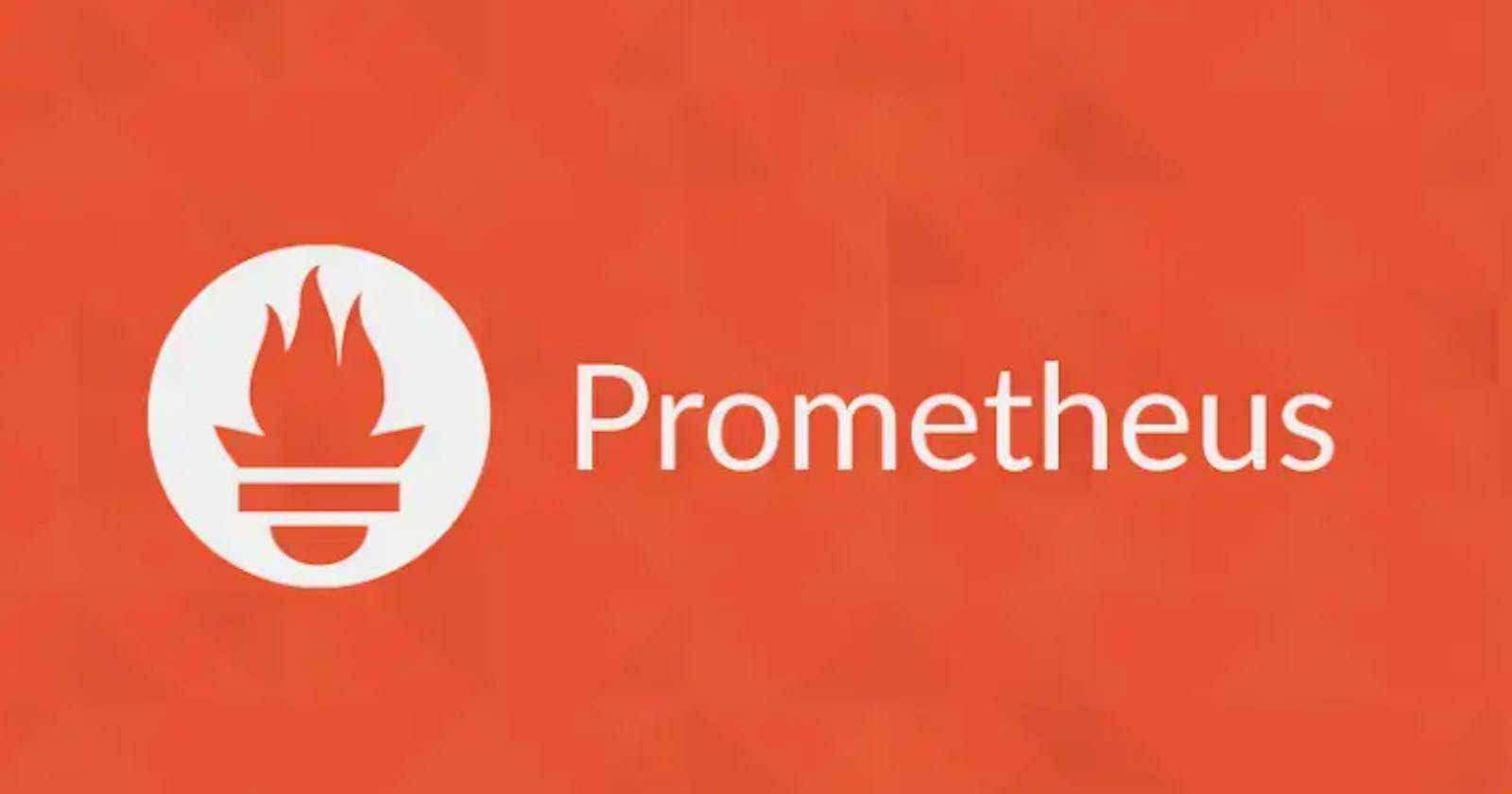 Prometheus - Your Monitoring Solution