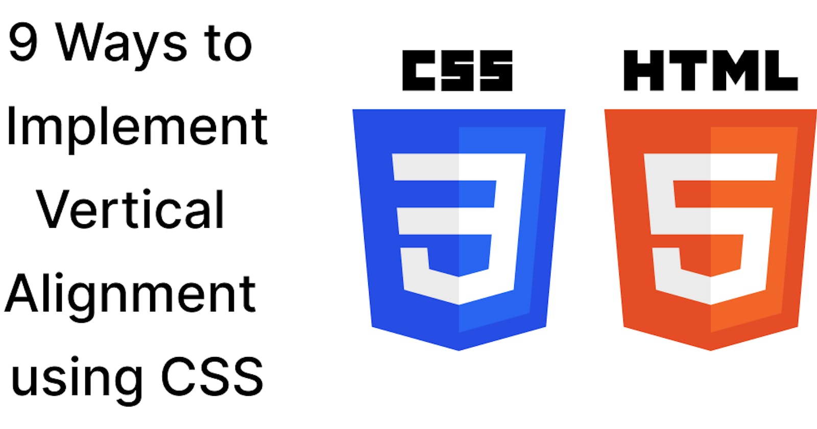 9 Ways to Implement Vertical Alignment in CSS with Examples