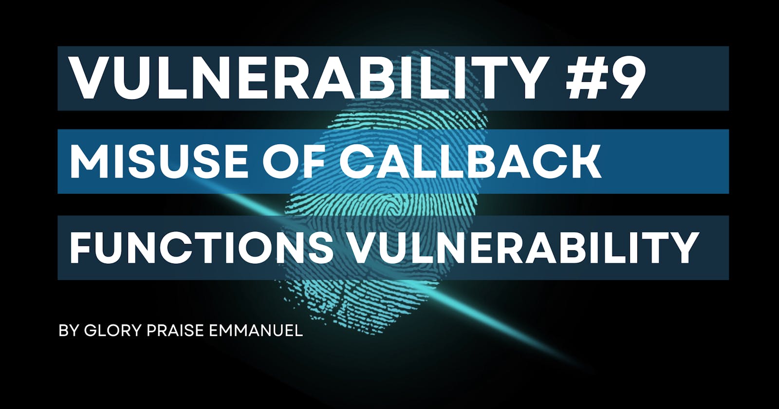 Vulnerability #9 - Misuse of Callback Functions Vulnerability