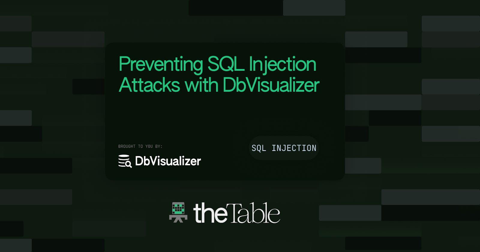 Preventing SQL Injection Attacks with DbVisualizer