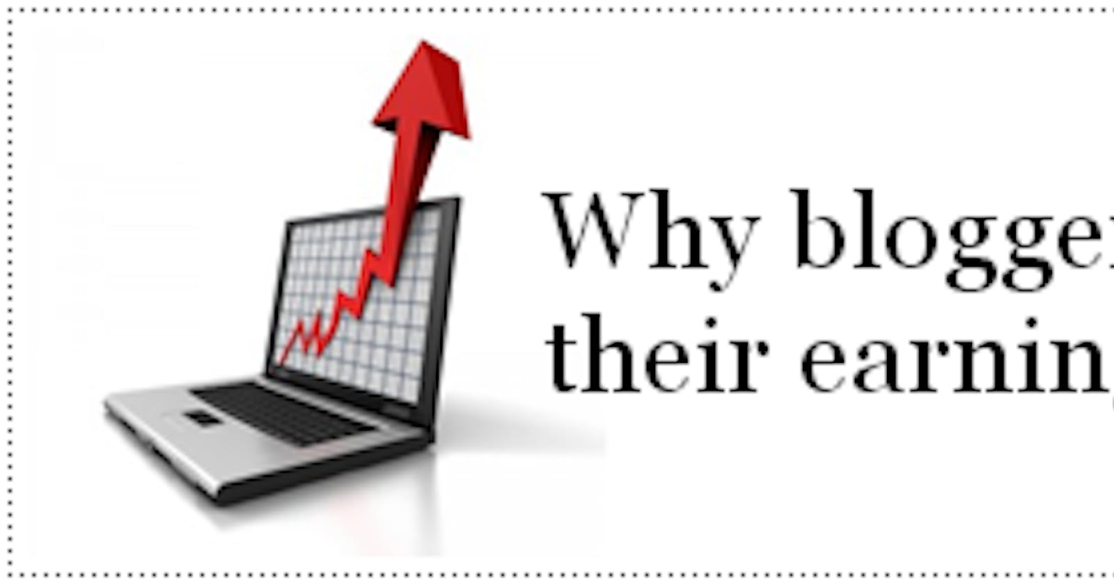Why bloggers shouldn’t share their earnings with the world?