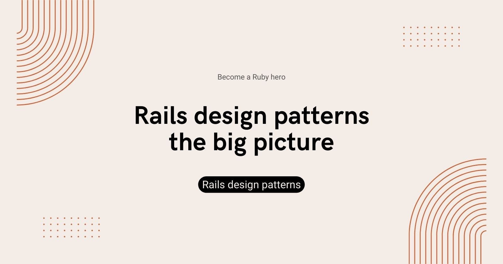 Rails design patterns