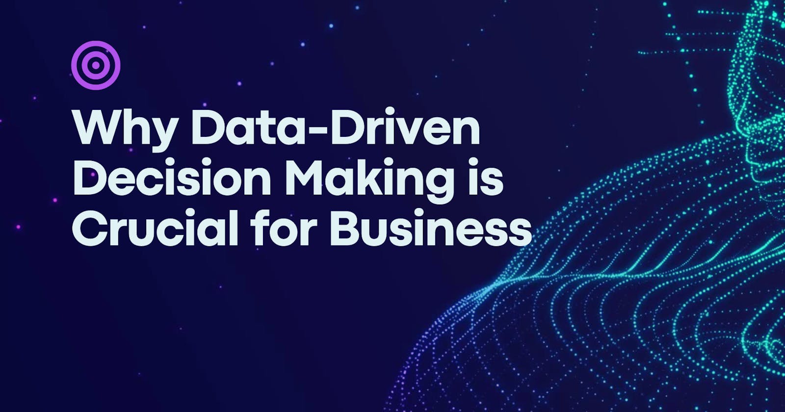 Why Data-Driven Decision Making is Crucial for Business