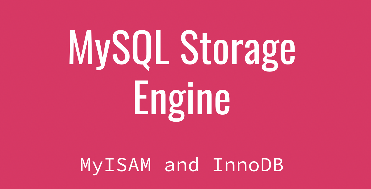 Choosing the Right MySQL Storage Engine