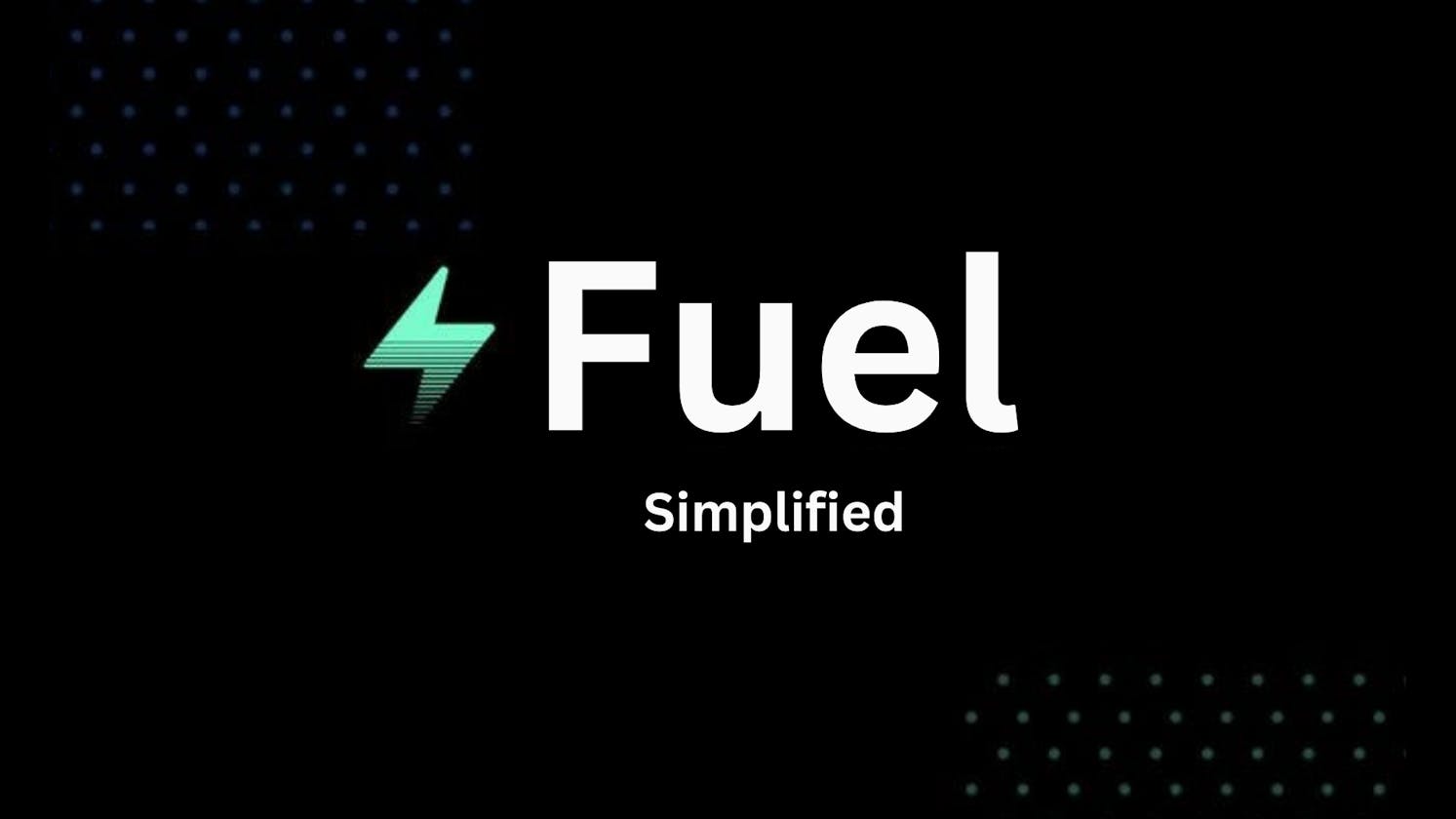 Fuel Network : Simplified