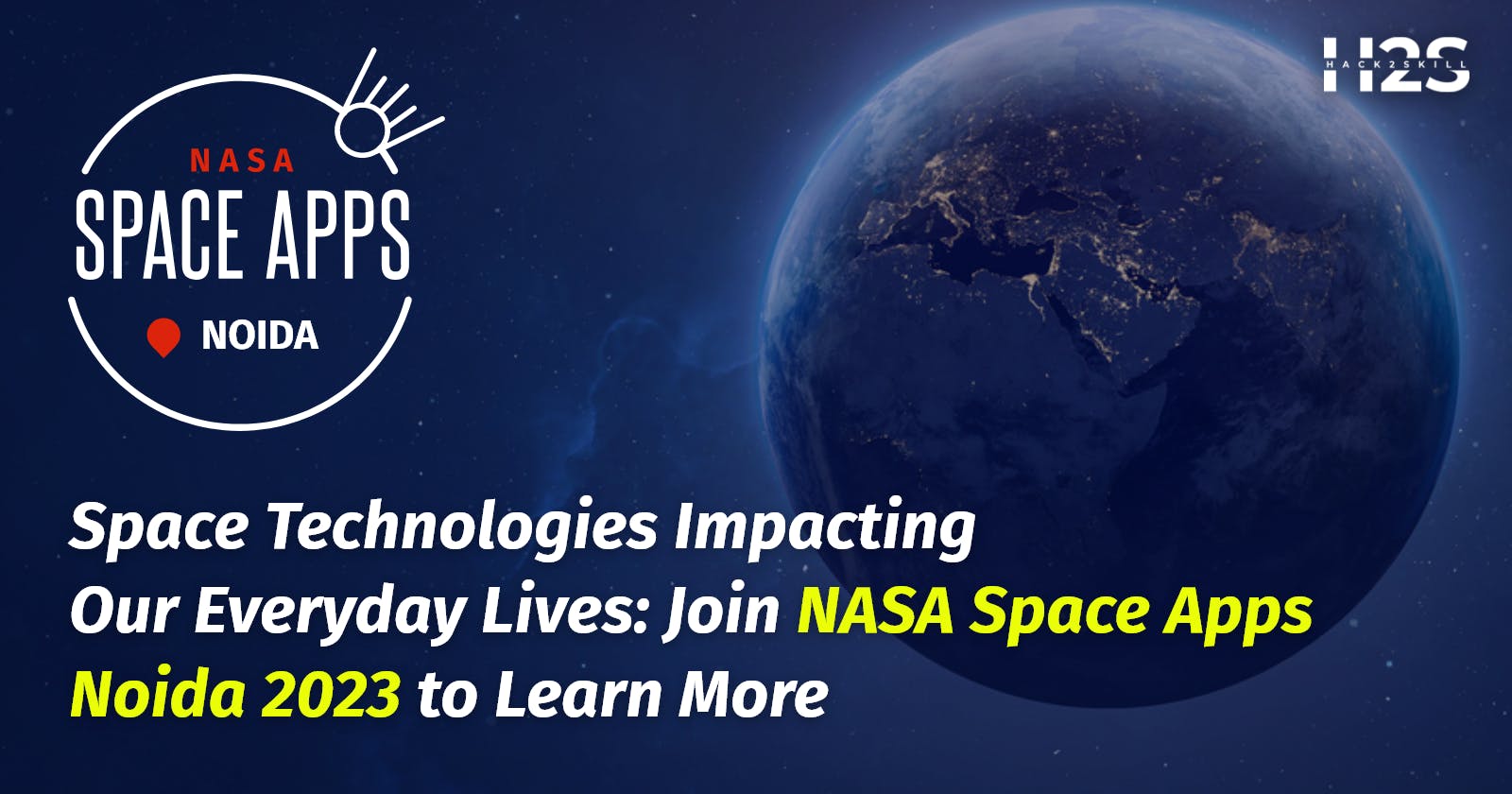 Space Technologies Impacting Our Everyday Lives: Join NASA Space Apps Noida 2023 to Learn More